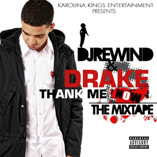 Drake - Thank Me Now The Mixtape