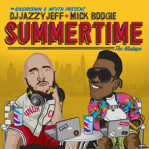 Mick Boogie + Jazzy Jeff - Summertime [The Mixtape]